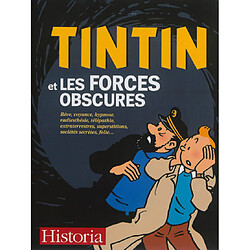 Tintin et les forces obscures : rêve, voyance, hypnose, radiesthésie, télépathie, extraterrestres, superstitions, sociétés secrètes, folie...