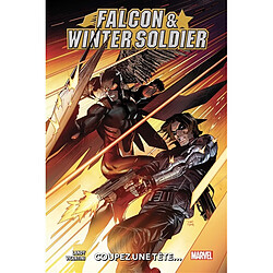 Falcon & Winter Soldier. Vol. 1. Coupez une tête.... - Occasion