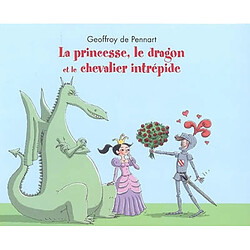 La princesse, le dragon et le chevalier intrépide - Occasion