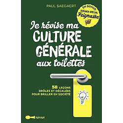 Je révise ma culture générale aux toilettes : 58 leçons drôles et décalées pour briller en société - Occasion