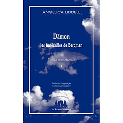 Trilogie des funérailles. Vol. 2. Dämon, les funérailles de Bergman