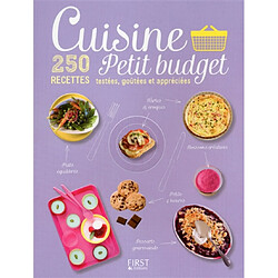 Cuisine petit budget : 250 recettes testées, goûtées et appréciées