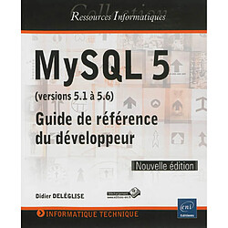 MySQL 5 (versions 5.1 à 5.6) : guide de référence du développeur - Occasion