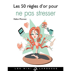 Les 50 règles d'or pour ne pas stresser