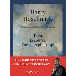 Dieu, la source et l'univers philosophal