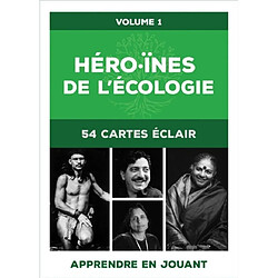 Héro.ïnes de l'écologie : 54 cartes éclair. Vol. 1