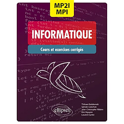 Informatique MP2I, MPI : cours et exercices corrigés