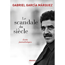 Le scandale du siècle : écrits journalistiques - Occasion