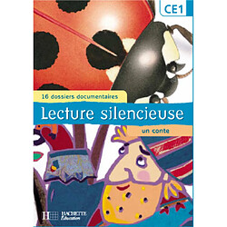 Lecture silencieuse, CE1 : 16 dossiers documentaires, un conte