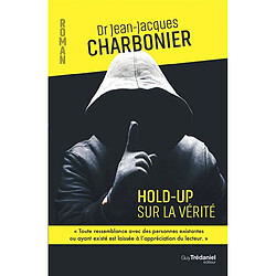 Hold-up sur la vérité - Occasion