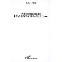 Précis d'histoire de la radio et de la télévision