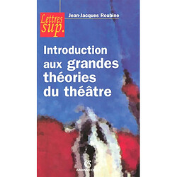 Introduction aux grandes théories du théâtre - Occasion