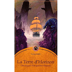 Chroniques d'un guerrier Sînamm. Vol. 2. La terre d'horizon - Occasion