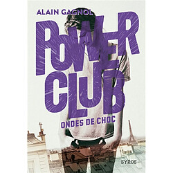 Power club. Vol. 2. Ondes de choc