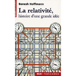 La relativité : histoire d'une grande idée