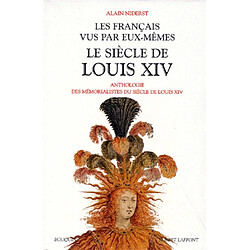 Les Français vus par eux-mêmes : la France de Louis XIV