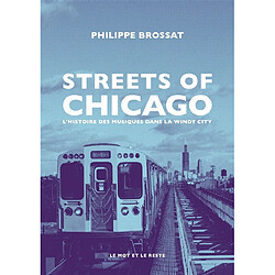 Streets of Chicago : l'histoire des musiques dans la windy city - Occasion