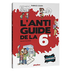 L'anti-guide de la 6e