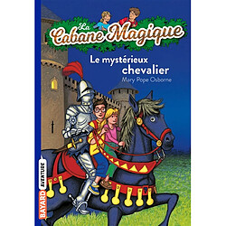 La cabane magique. Vol. 2. Le mystérieux chevalier - Occasion