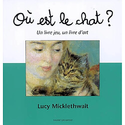 Où est le chat ? : un livre jeu, un livre d'art - Occasion