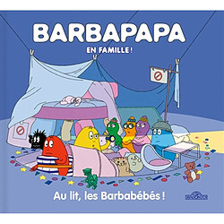 Barbapapa en famille !. Au lit, les Barbabébés !