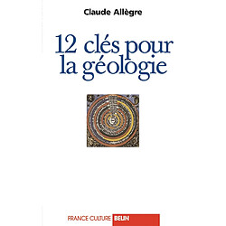 12 clés pour la géologie : entretiens avec Emile Noël - Occasion