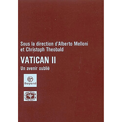 Vatican II, un avenir oublié