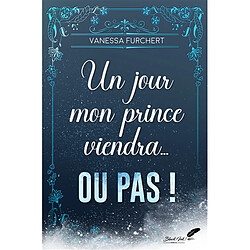 Un jour mon prince viendra... ou pas ! - Occasion