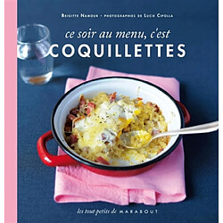 Ce soir au menu, c'est coquillettes : le petit livre - Occasion