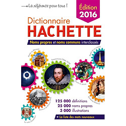 Dictionnaire Hachette : noms propres et noms communs interclassés : 125.000 définitions, 25.000 noms propres, 3.000 illustrations - Occasion