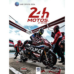 24 h motos : 47e édition : livre officiel 2024