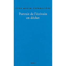 Portrait de l'écrivain en déchet : autopsie du lent : récit - Occasion