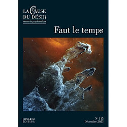 Cause du désir (La), n° 115. Faut le temps