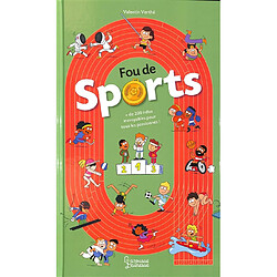 Fou de sports : + de 200 infos incroyables pour tous les passionnés !