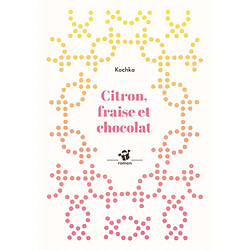 Citron, fraise et chocolat