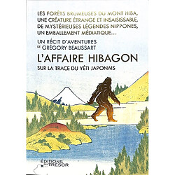 L'affaire Hibagon : sur la trace du yéti japonais