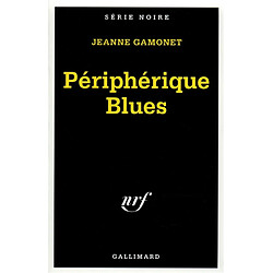 Périphérique blues - Occasion