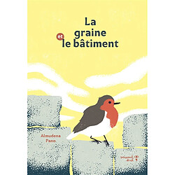 La graine et le bâtiment