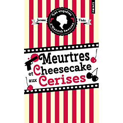 Les enquêtes d'Hannah Swensen. Vol. 7. Meurtres et cheesecake aux cerises - Occasion