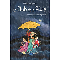 Le club de la pluie. Vol. 1. Le club de la pluie au pensionnat des mystères - Occasion