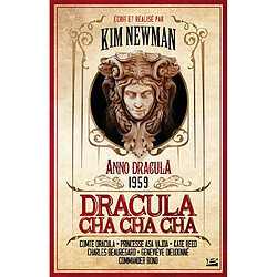 Anno Dracula. Vol. 3. Dracula cha cha cha : Anno Dracula 1959