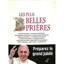 Les plus belles prières : Irénée de Lyon, Augustin d'Hippone, Bernard de Clairvaux...