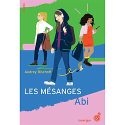 Les mésanges. Vol. 1. Abi