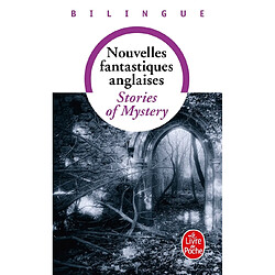 Nouvelles fantastiques anglaises. Stories of mystery