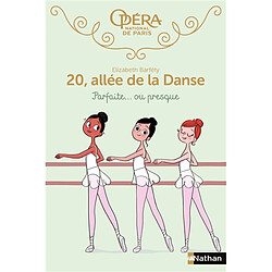 20, allée de la danse. Vol. 2. Parfaite... ou presque