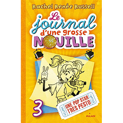 Le journal d'une grosse nouille. Vol. 3. Une pop star très pesto - Occasion