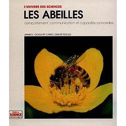 Les Abeilles : comportement, communication et capacités sensorielles