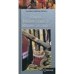 Rhums, rhums fruits & rhums arrangés