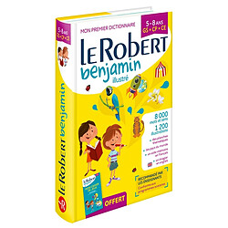 Le Robert benjamin illustré : mon premier dictionnaire : 5-8 ans, GS-CP-CE