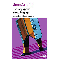 Le Voyageur sans bagage. Le Bal des voleurs - Occasion